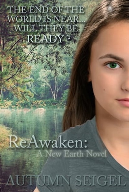 ReAwaken: A New Earth Novel (Book #1), Autumn Seigel - Ebook - 9781310993367