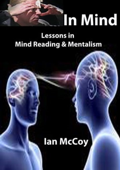 In Mind 2: More Lessons in Mindreading and Mentalism, Ian McCoy - Ebook - 9781311002181