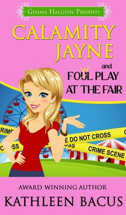 Calamity Jayne and the Fowl Play at the Fair (Calamity Jayne book #2), Kathleen Bacus - Ebook - 9781311008893