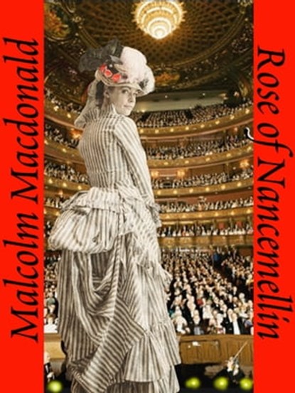 Rose of Nancemellin, Malcolm Macdonald - Ebook - 9781311012036