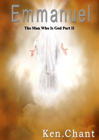 Emmanuel (Part 2), Ken Chant - Ebook - 9781311016515