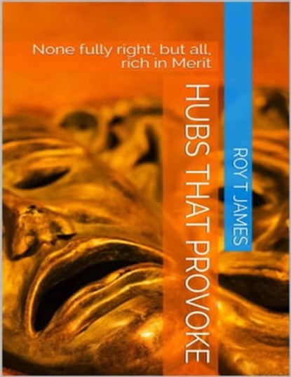 Hubs That Provoke, Roy T James - Ebook - 9781311065827