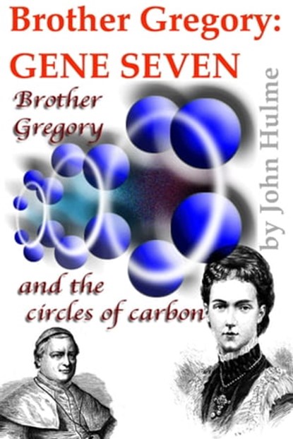Brother Gregory: Gene Seven, John Hulme - Ebook - 9781311068828