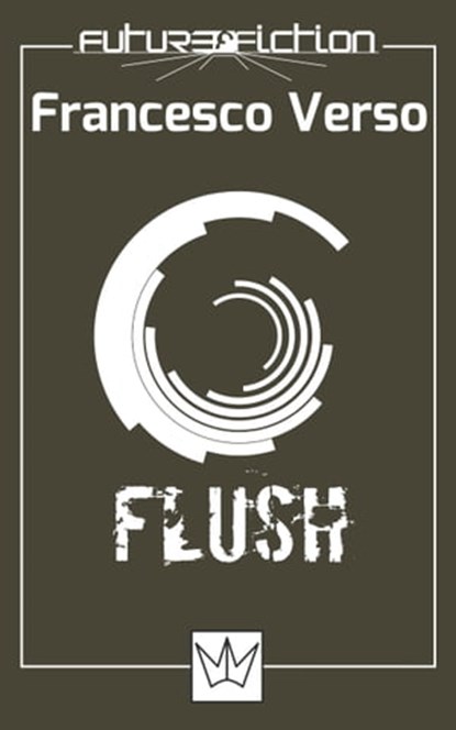 The Flush, Future Fiction - Ebook - 9781311072160