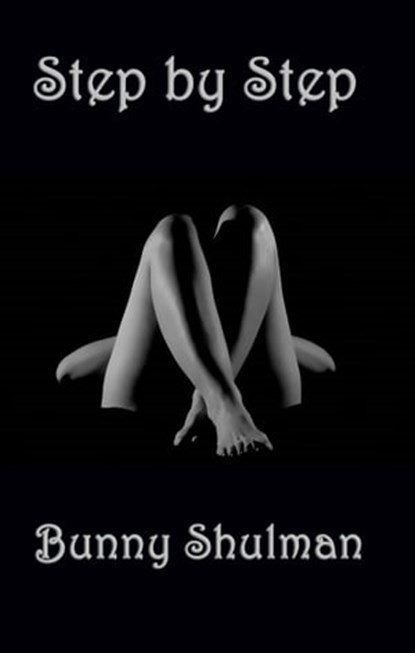 Step by Step, Bunny Shulman - Ebook - 9781311072771