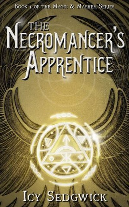 The Necromancer's Apprentice, Icy Sedgwick - Ebook - 9781311077301