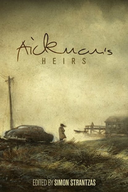 Aickman's Heirs, Simon Strantzas - Ebook - 9781311078414