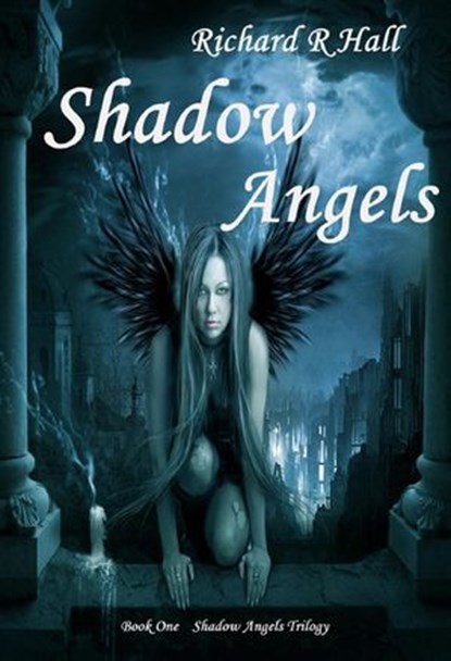 Shadow Angels, Richard Hall - Ebook - 9781311078582
