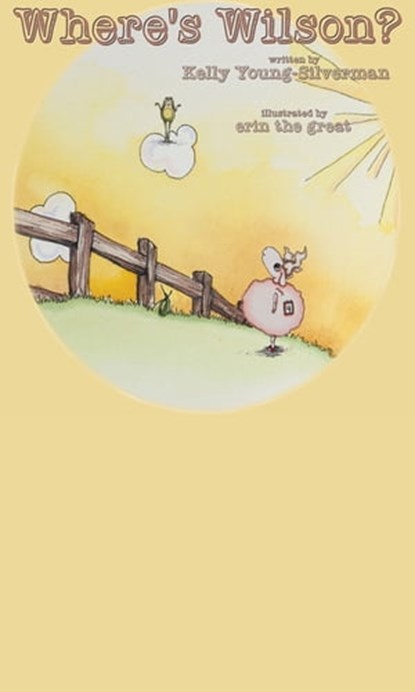 Where's Wilson, Kelly Young-Silverman - Ebook - 9781311082220