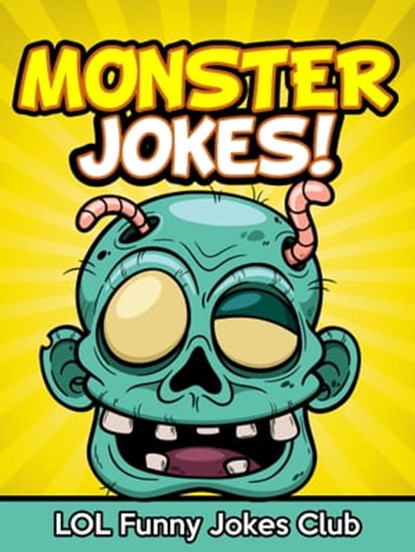Monster Jokes, LOL Funny Jokes Club - Ebook - 9781311083203