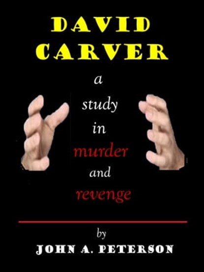 David Carver, John Peterson - Ebook - 9781311088253