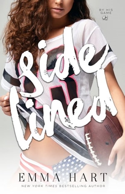 Sidelined (By His Game, #2), Emma Hart - Ebook - 9781311093622