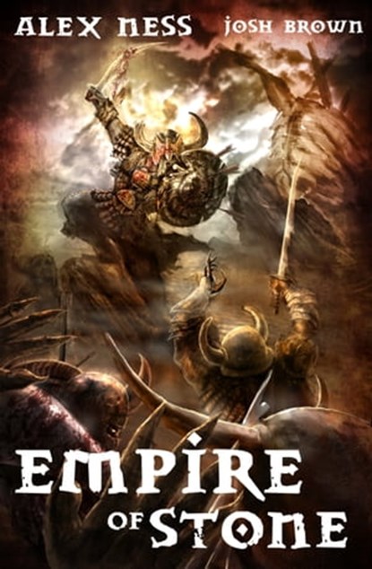 Empire of Stone, Alex Ness ; Josh Brown - Ebook - 9781311113474