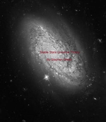 Stable State Universe Theory, Stephen Webb - Ebook - 9781311119698