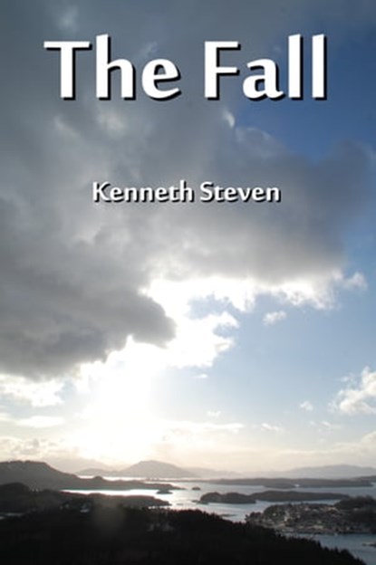 The Fall, Kenneth Steven - Ebook - 9781311136794