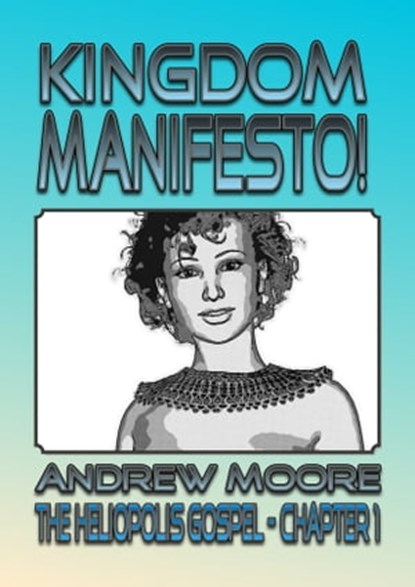 Kingdom Manifesto, Andrew Moore - Ebook - 9781311136947