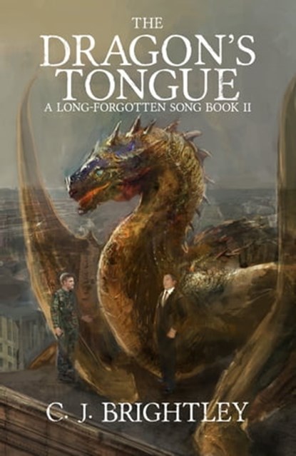 The Dragon's Tongue, C. J. Brightley - Ebook - 9781311140555