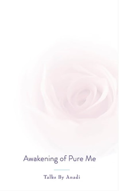 Awakening of Pure Me, Anadi - Ebook - 9781311149206