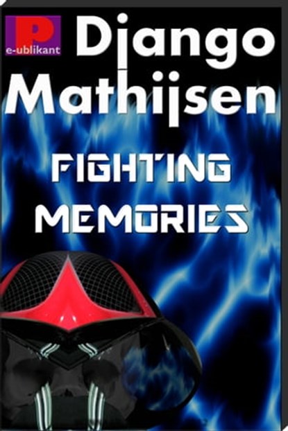 Fighting memories, Django Mathijsen - Ebook - 9781311152350