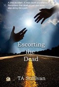 Escorting the Dead | Ta Sullivan | 