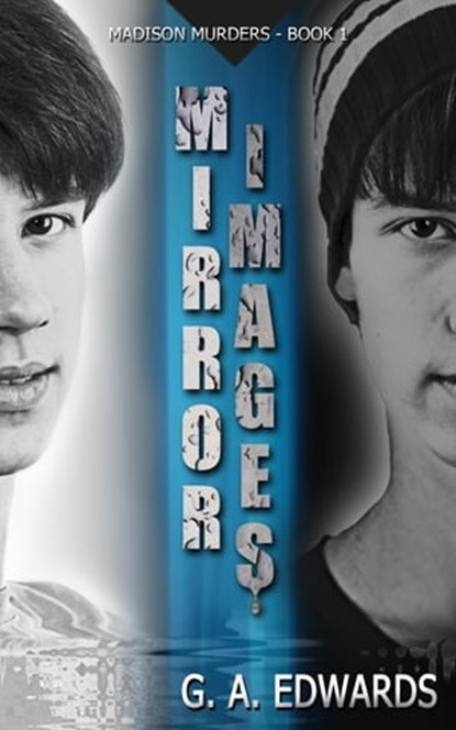 Mirror Images, G. A. Edwards - Ebook - 9781311190628