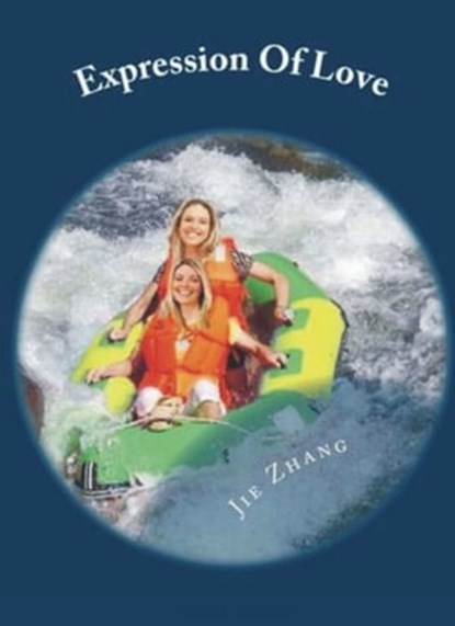 Expression Of Love, Jie Zhang - Ebook - 9781311191878