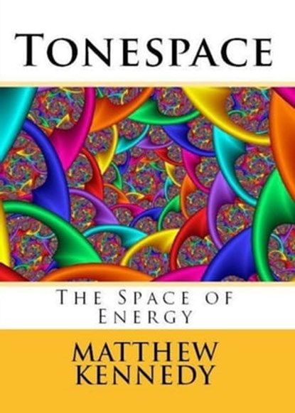 Tonespace, Matthew Kennedy - Ebook - 9781311205858