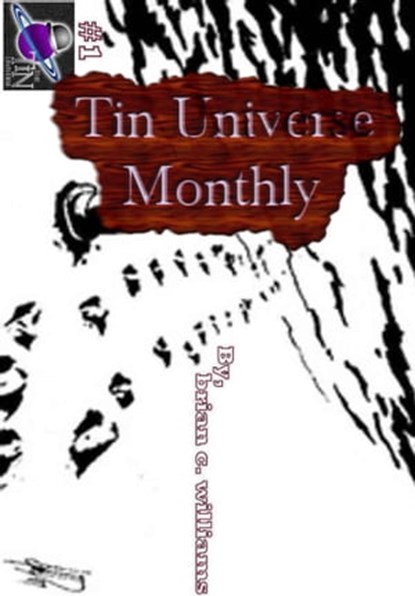 Tin Universe Monthly #1, Brian C. Williams - Ebook - 9781311215550