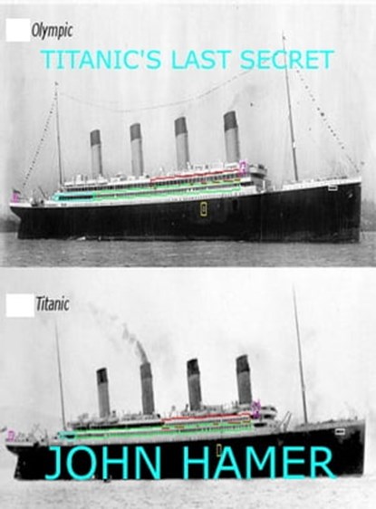 Titanic's Last Secret, John Hamer - Ebook - 9781311242617
