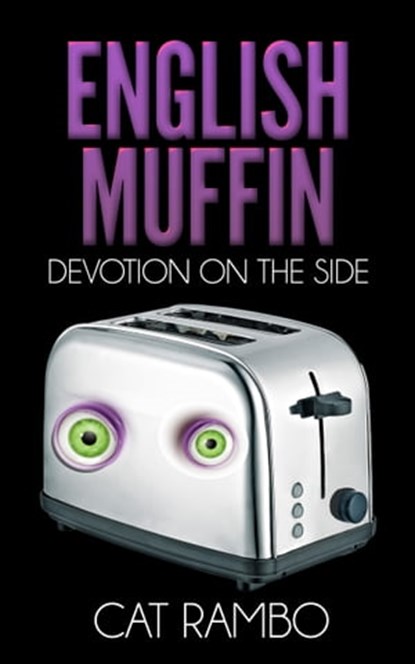 English Muffin, Devotion on the Side, Cat Rambo - Ebook - 9781311244918