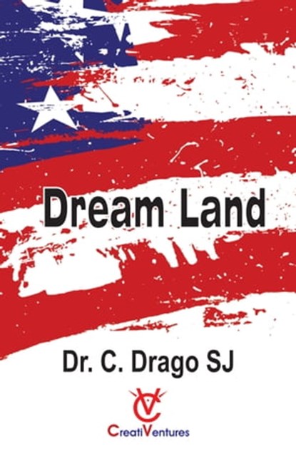 Dream Land, Dr. C. Drago SJ - Ebook - 9781311250100