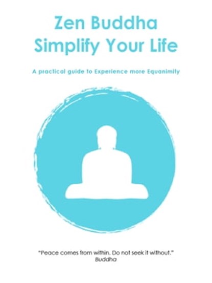 Zen Buddha - Simplify Your Life, Zen Buddha - Ebook - 9781311253408