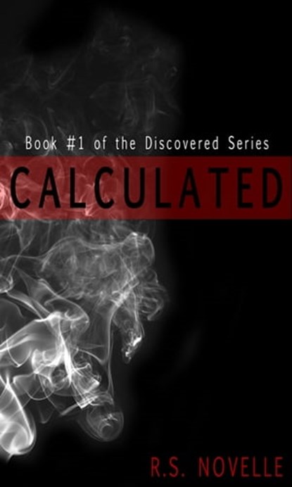 Calculated, R.S. Novelle - Ebook - 9781311264794