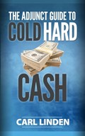 The Adjunct Guide to Cold Hard Cash