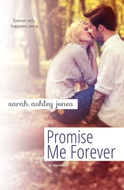 Promise Me Forever, Sarah Ashley Jones - Ebook - 9781311281821
