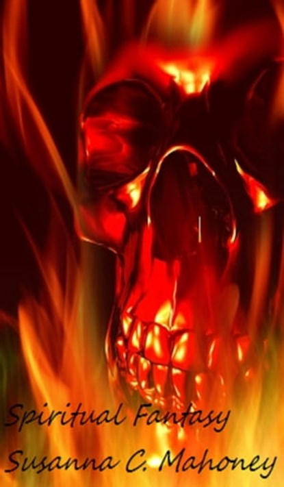 Spiritual Fantasy, Susanna C. Mahoney - Ebook - 9781311292452