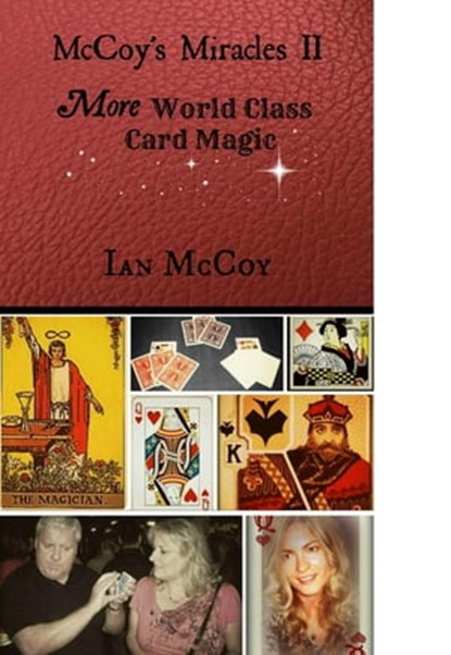 McCoy's Miracles II: More World Class Card Magic, Ian McCoy - Ebook - 9781311318039
