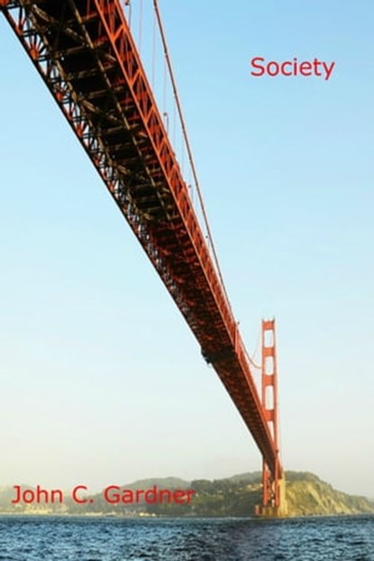 Society, John C. Gardner - Ebook - 9781311328434