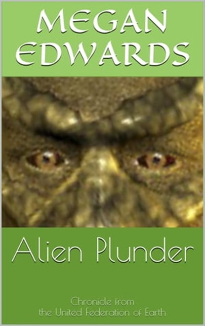 Alien Plunder, Megan Edwards - Ebook - 9781311329561