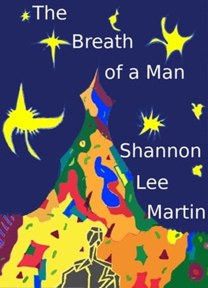 The Breath of a Man, Shannon Lee Martin - Ebook - 9781311330451