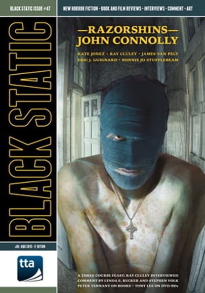 Black Static #47 (July-August 2015), TTA Press - Ebook - 9781311333957