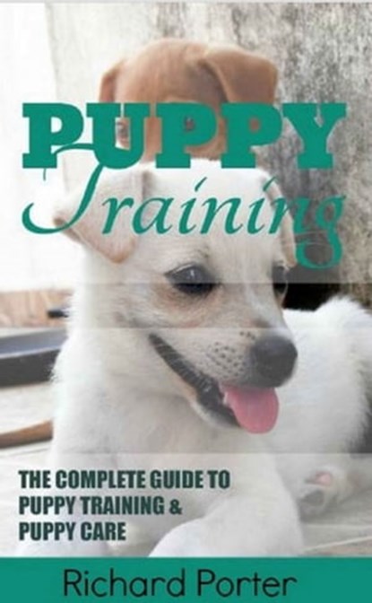 Puppy Training, Richard Porter - Ebook - 9781311348357