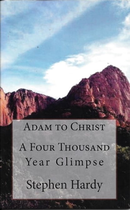 A Four Thousand Year Glimpse, Stephen Hardy - Ebook - 9781311352873