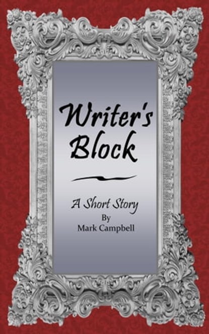 Writer's Block, Mark Campbell - Ebook - 9781311364562