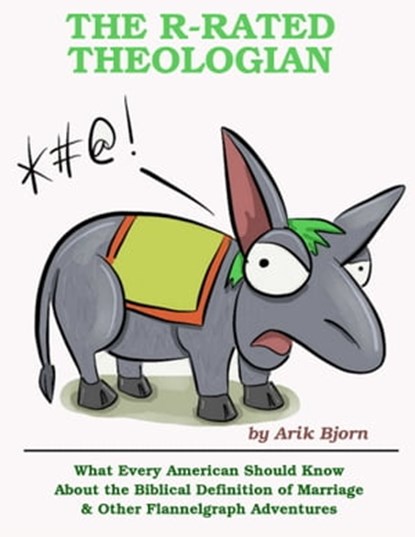 The R-Rated Theologian, Arik Bjorn - Ebook - 9781311389749