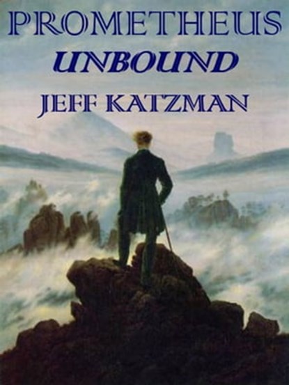Prometheus Unbound, Jeff Katzman - Ebook - 9781311390868