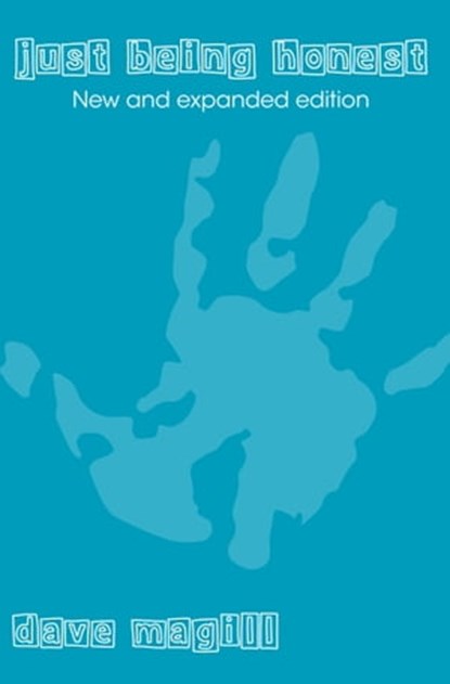 Just Being Honest: New and Expanded Edition, Dave Magill - Ebook - 9781311393517