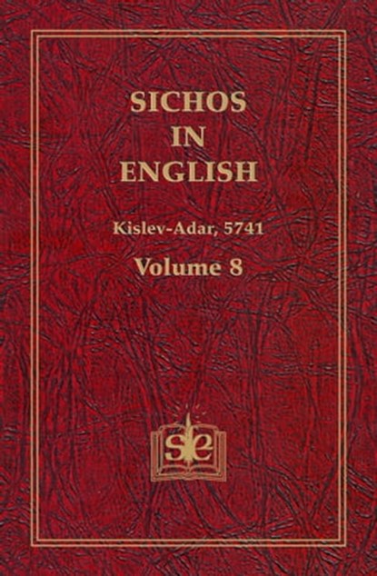 Sichos In English, Volume 8: Kislev-Adar, 5741, Sichos In English - Ebook - 9781311401113