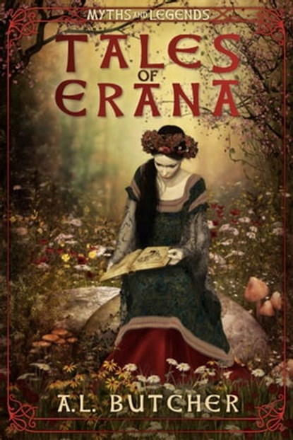 Tales of Erana: Myths and Legends, A. L. Butcher - Ebook - 9781311402691