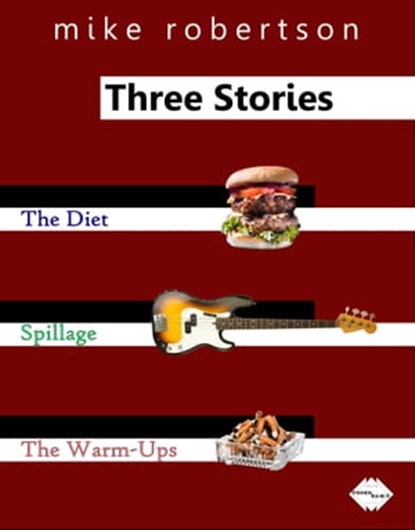 Three Stories, Mike Robertson - Ebook - 9781311406590